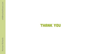 Norman Richards               orb@nostacktrace.com




                  thank you
 