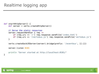 Realtime logging app




                       22
 