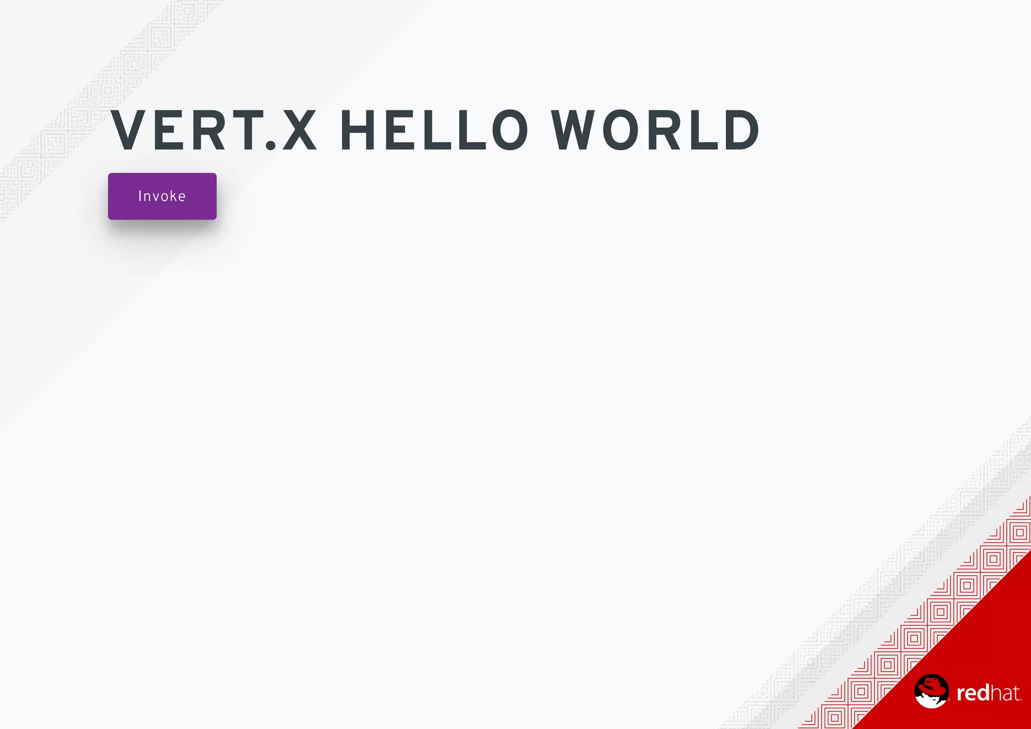 VERT.X	HELLO	WORLD
Invoke
 