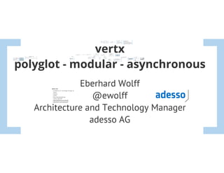 vert.x: Polyglot Modular Asynchronous