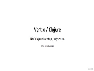 A Look at Vert.x’s Improved Clojure Language Support - John Chapin