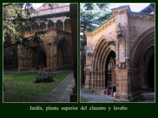 Jardín,  planta  superior  del  claustro  y  lavabo 