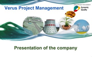 Verus Project Management
Presentation of the company
 