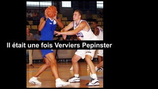 Il était une fois Verviers Pepinster
 
