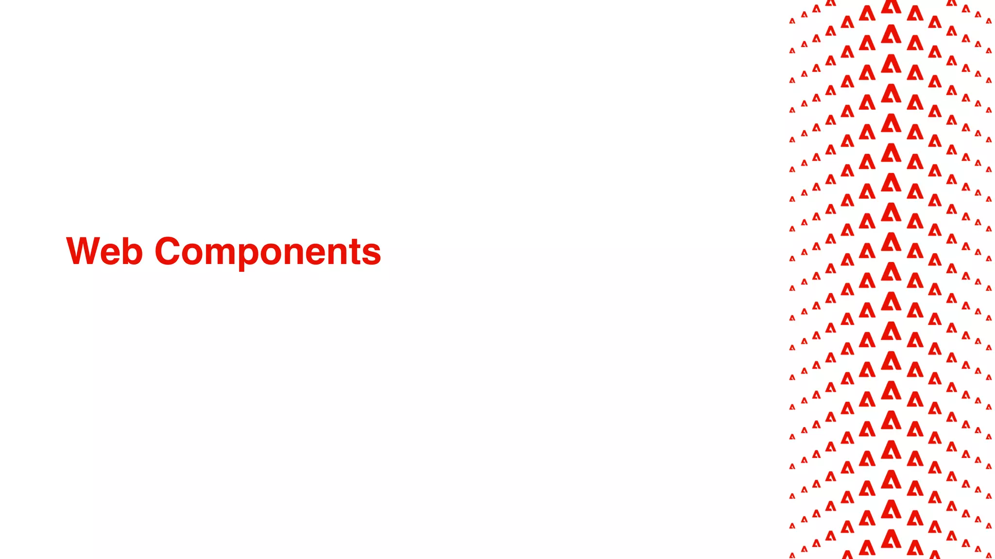Web Components
 