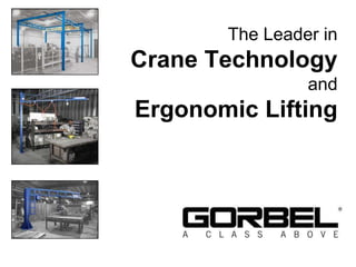 The Leader in Crane Technologyand Ergonomic Lifting 
