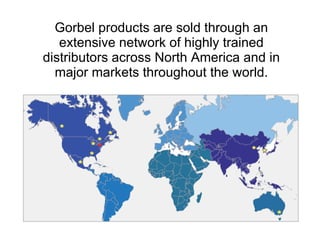 Gorbel products are sold through an extensive network of highly trained distributors across North America and in major markets throughout the world. 