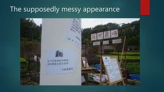 The supposedly messy appearance
 