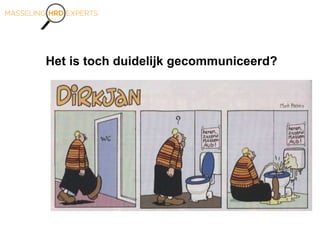 Het is toch duidelijk gecommuniceerd?
 