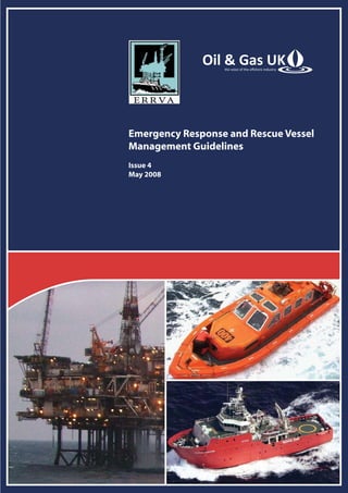 Emergency Response and Rescue Vessel
Management Guidelines
Issue 4
May 2008
 