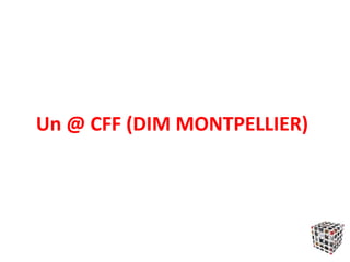 Un @ CFF (DIM MONTPELLIER)
 