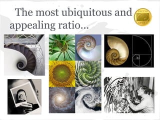 The most ubiquitous and
appealing ratio...
 