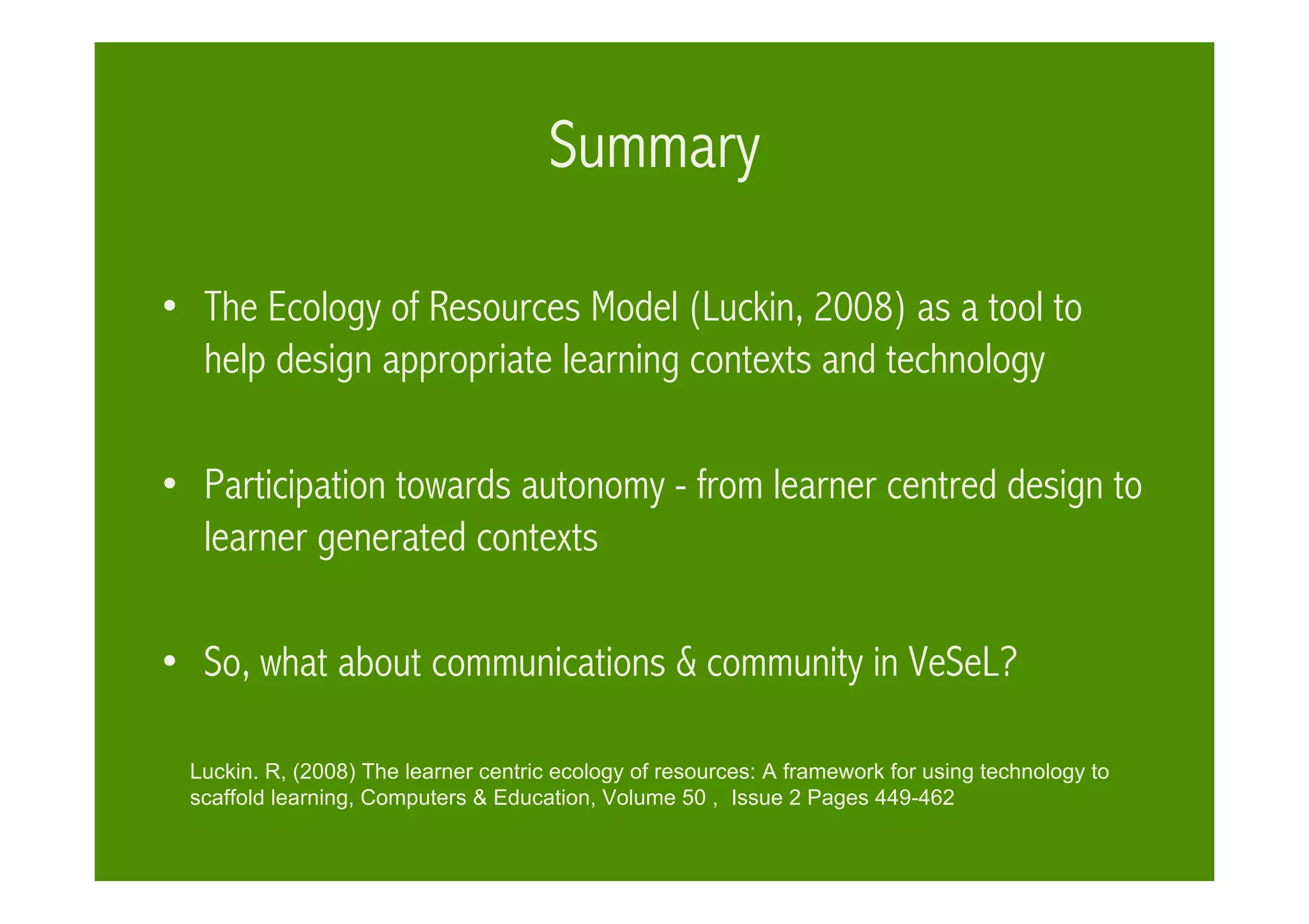 Communities & Communication in VeSeL