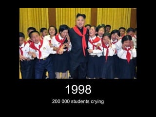 1998
200 000 students crying
 