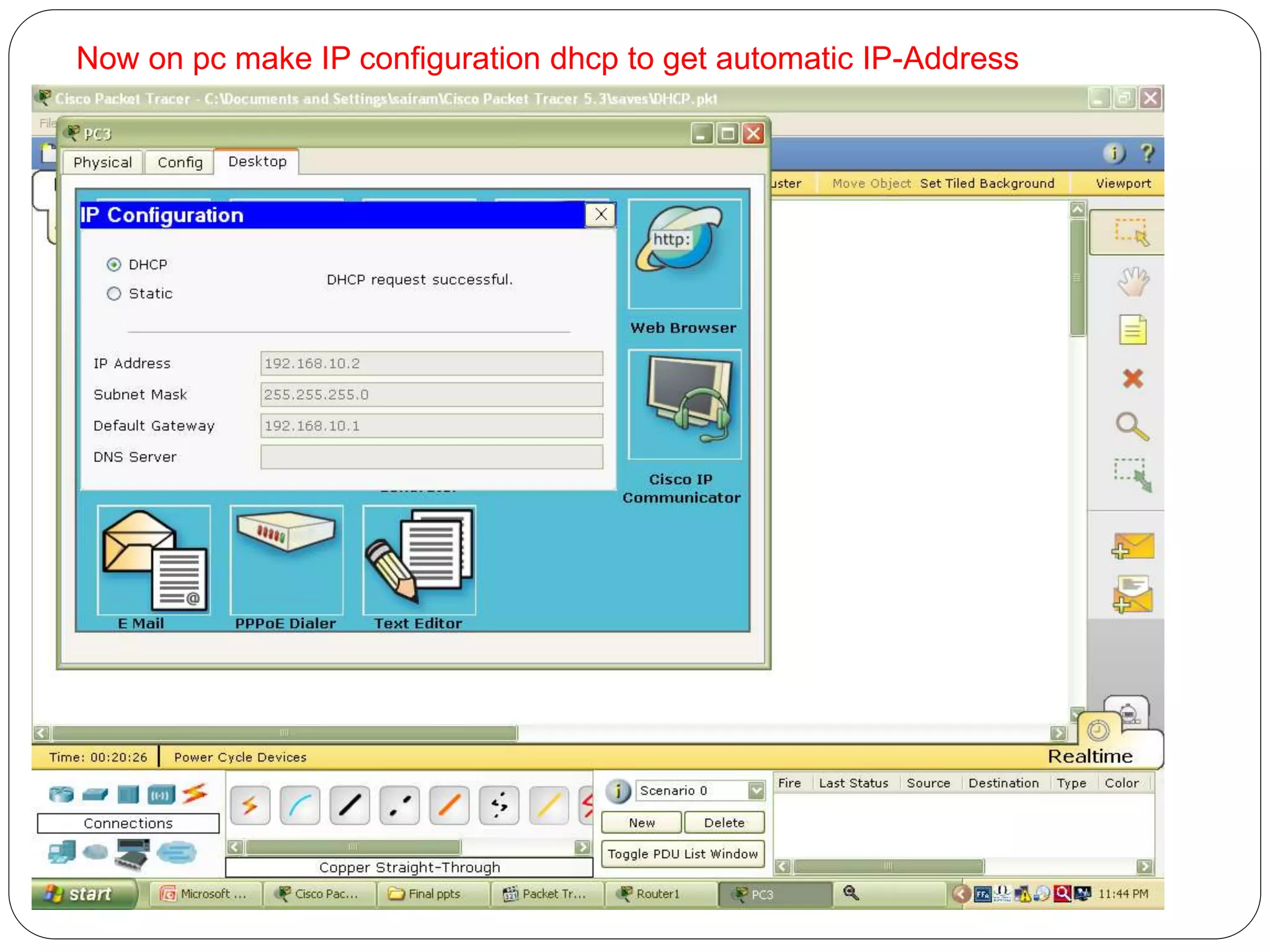 Now on pc make IP configuration dhcp to get automatic IP-Address
 