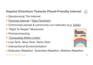 Vesna Manojlovic | SIGCAS | September 2022
• Decolonising The Internet
• Feminist Internet / Data Feminism
• Community-own...