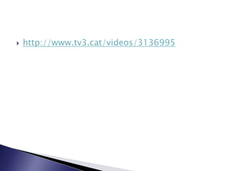    http://www.tv3.cat/videos/3136995
 