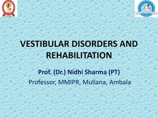 VESTIBULAR DISORDERS AND REHAB.pptx