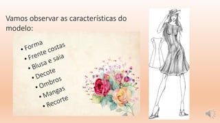 Vamos observar as características do
modelo:
 