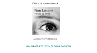 Vestido de novia Audiobook
Audiobooks Free Vestido de novia
LINK IN PAGE 4 TO LISTEN OR DOWNLOAD BOOK
 