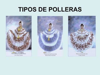 TIPOS DE POLLERAS 
 