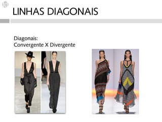 LINHAS DIAGONAIS

Diagonais:
Convergente X Divergente
 