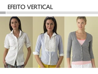 EFEITO VERTICAL
 