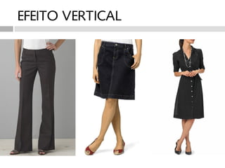 EFEITO VERTICAL
 