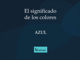 El significado de los colores AZUL 