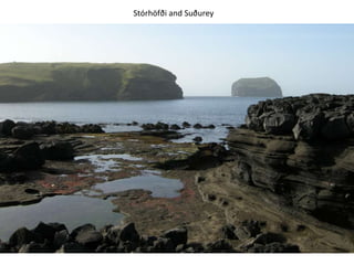 Stórhöfði and Suðurey
 