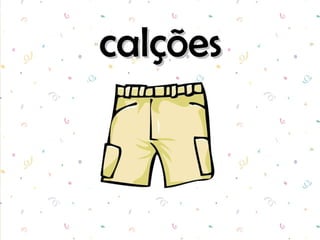 calções