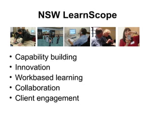 NSW LearnScope Capability building Innovation Workbased learning Collaboration Client engagement