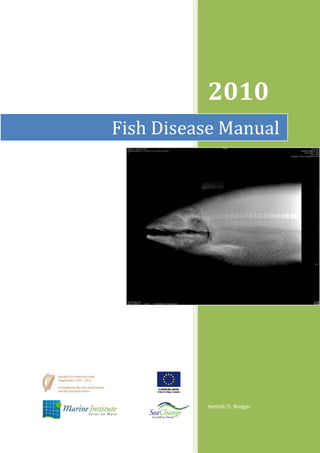 2010
Hamish D. Rodger
Fish Disease Manual
 