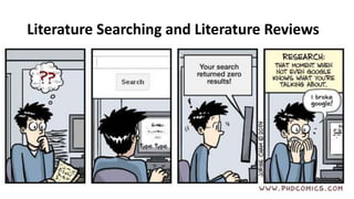 Literature Searching and Literature Reviews
 