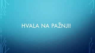 HVALA NA PAŽNJI!
 