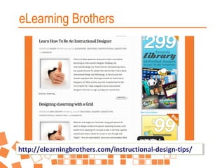eLearning Brothers

http://elearningbrothers.com/instructional-design-tips/
http://elearningbrothers.com/instructional-design-tips/

 