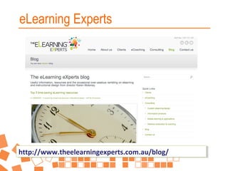 eLearning Experts

http://www.theelearningexperts.com.au/blog/
http://www.theelearningexperts.com.au/blog/

 