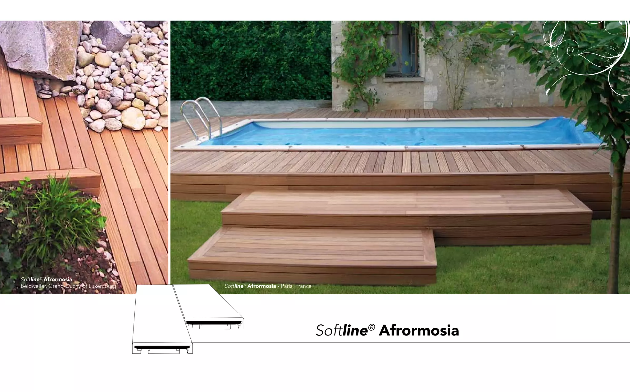 Softline® Afrormosia
Beidweiler, Grand-Duchy of Luxemburg   Softline® Afrormosia - Paris, France




                                                                              Softline® Afrormosia
 