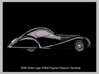 1938 Talbot Lago T150C Figoniet Falaschi Teardrop 