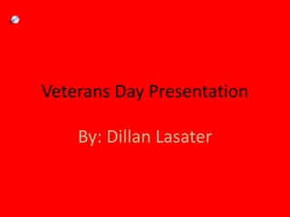 Veterans  Day  Presentation