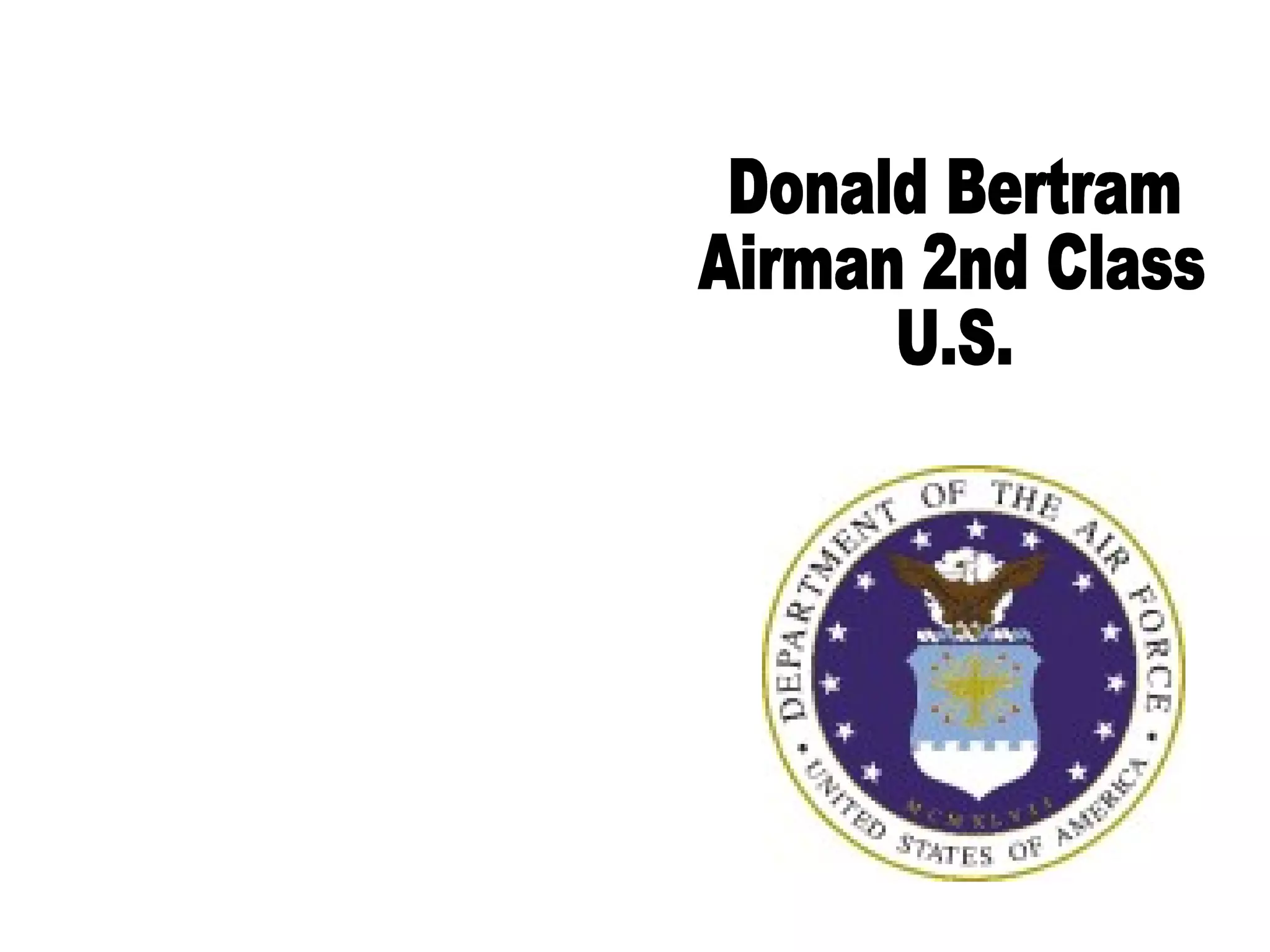 Donald Bertram Airman 2nd Class U.S. 
