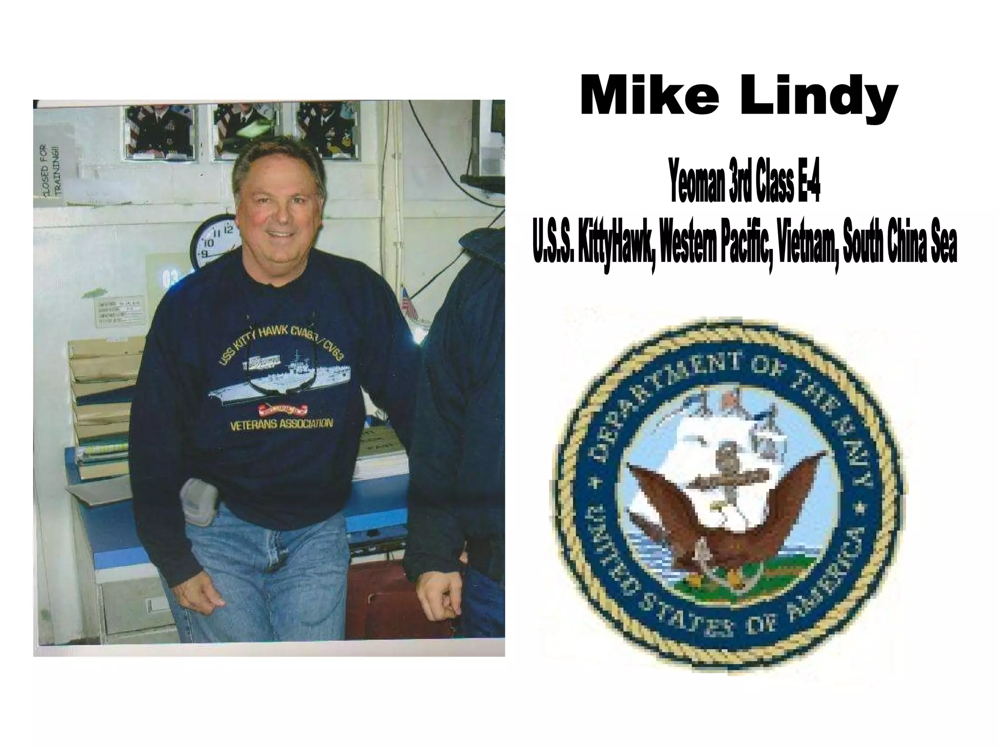 Yeoman 3rd Class E-4 U.S.S. KittyHawk, Western Pacific, Vietnam, South China Sea Mike Lindy 