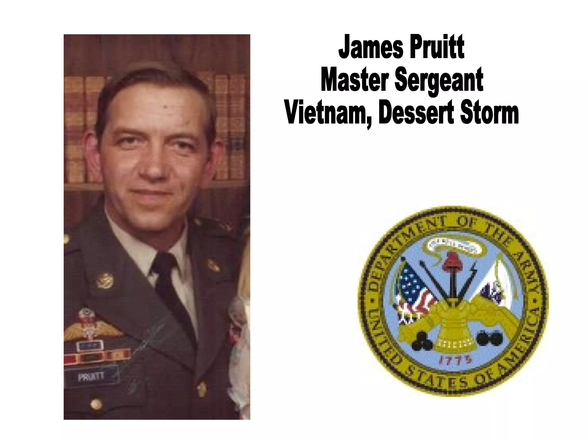 James Pruitt Master Sergeant Vietnam, Dessert Storm 