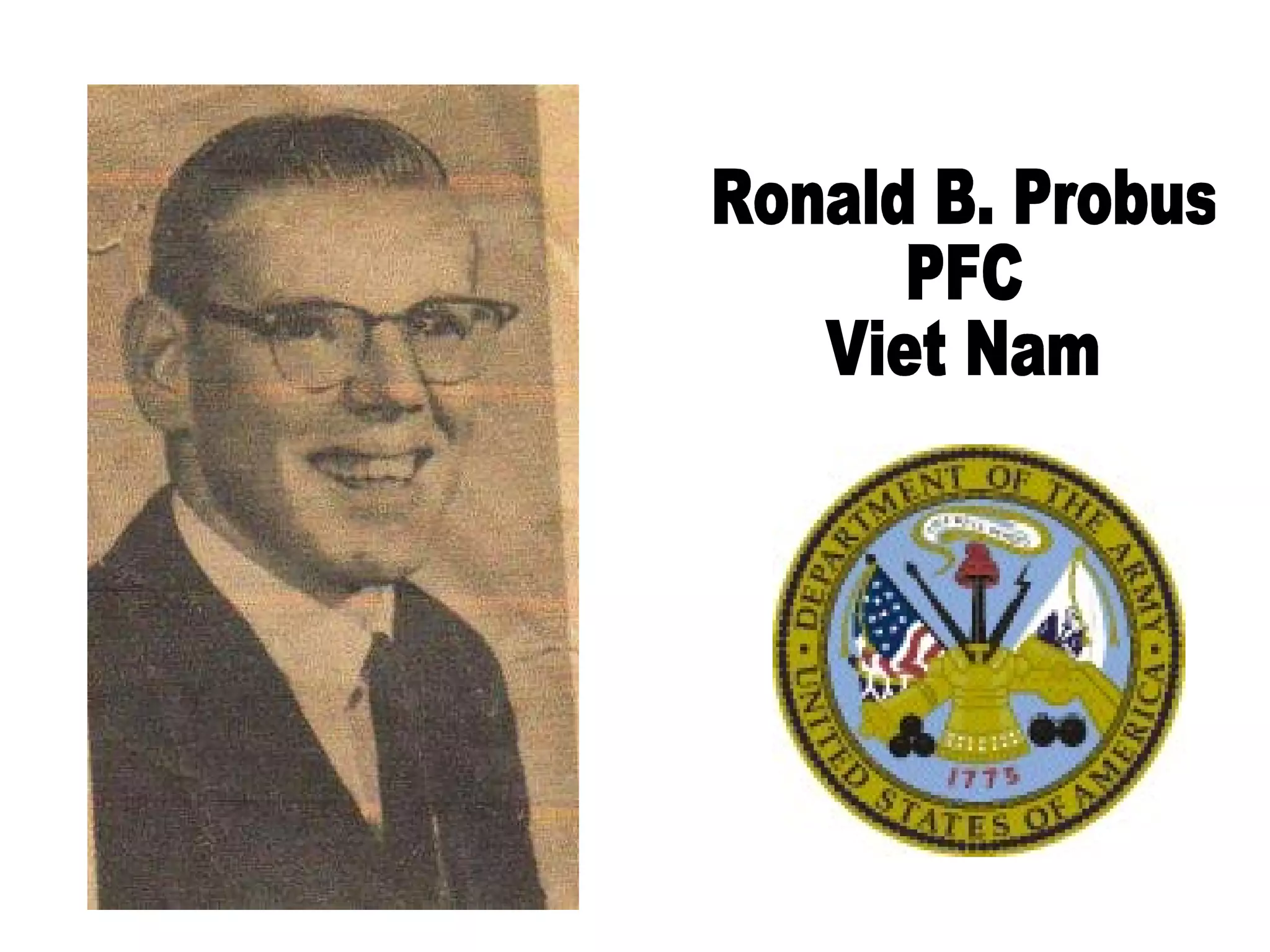 Ronald B. Probus PFC Viet Nam 