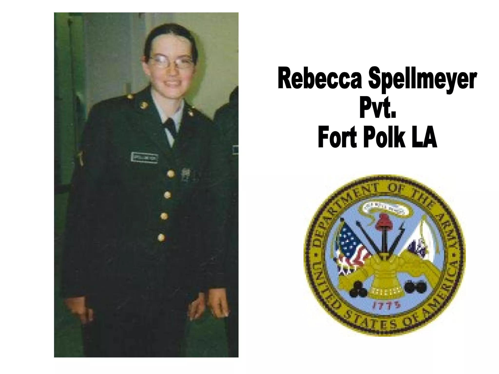 Rebecca Spellmeyer Pvt. Fort Polk LA 