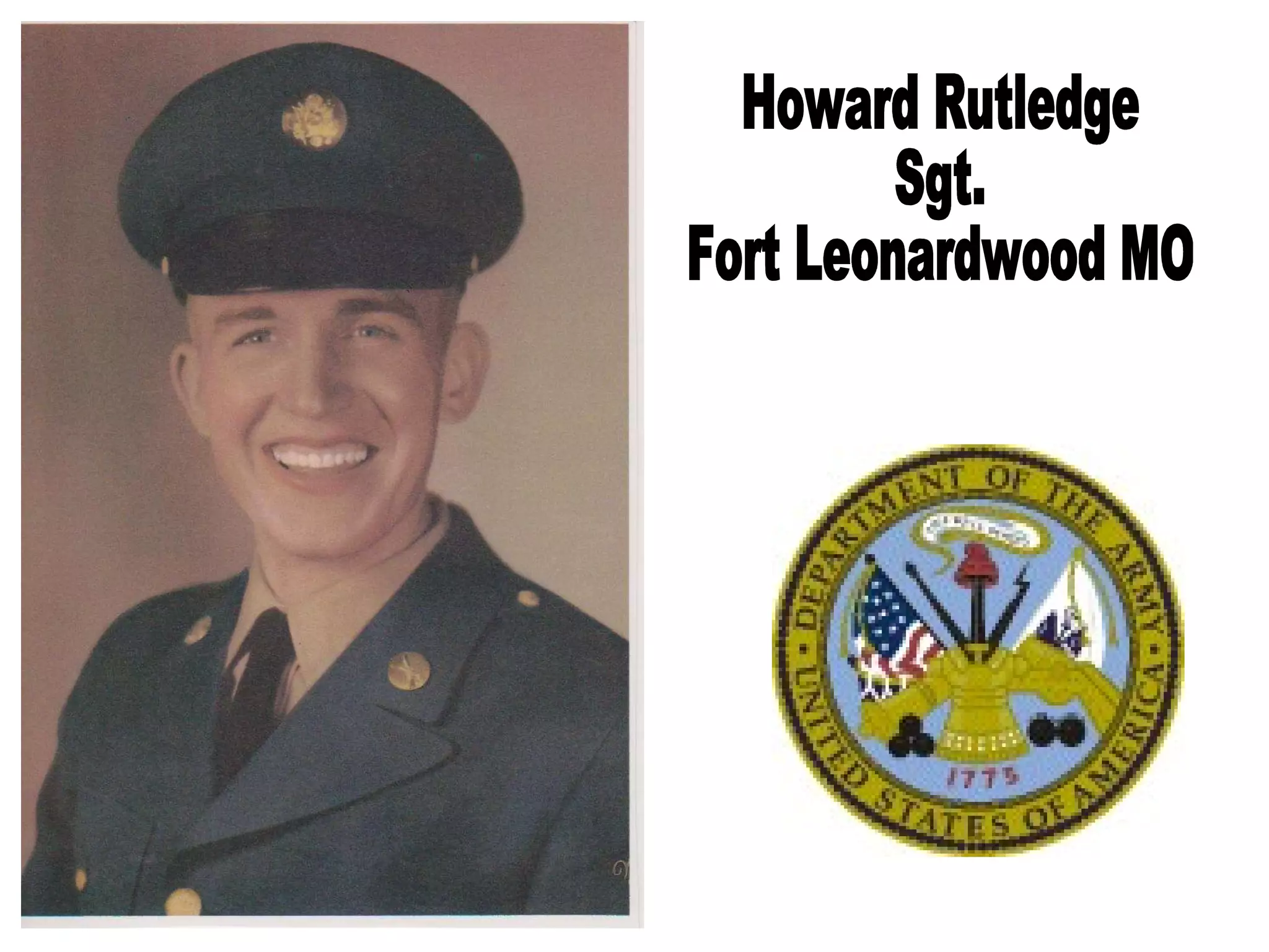 Howard Rutledge Sgt. Fort Leonardwood MO 
