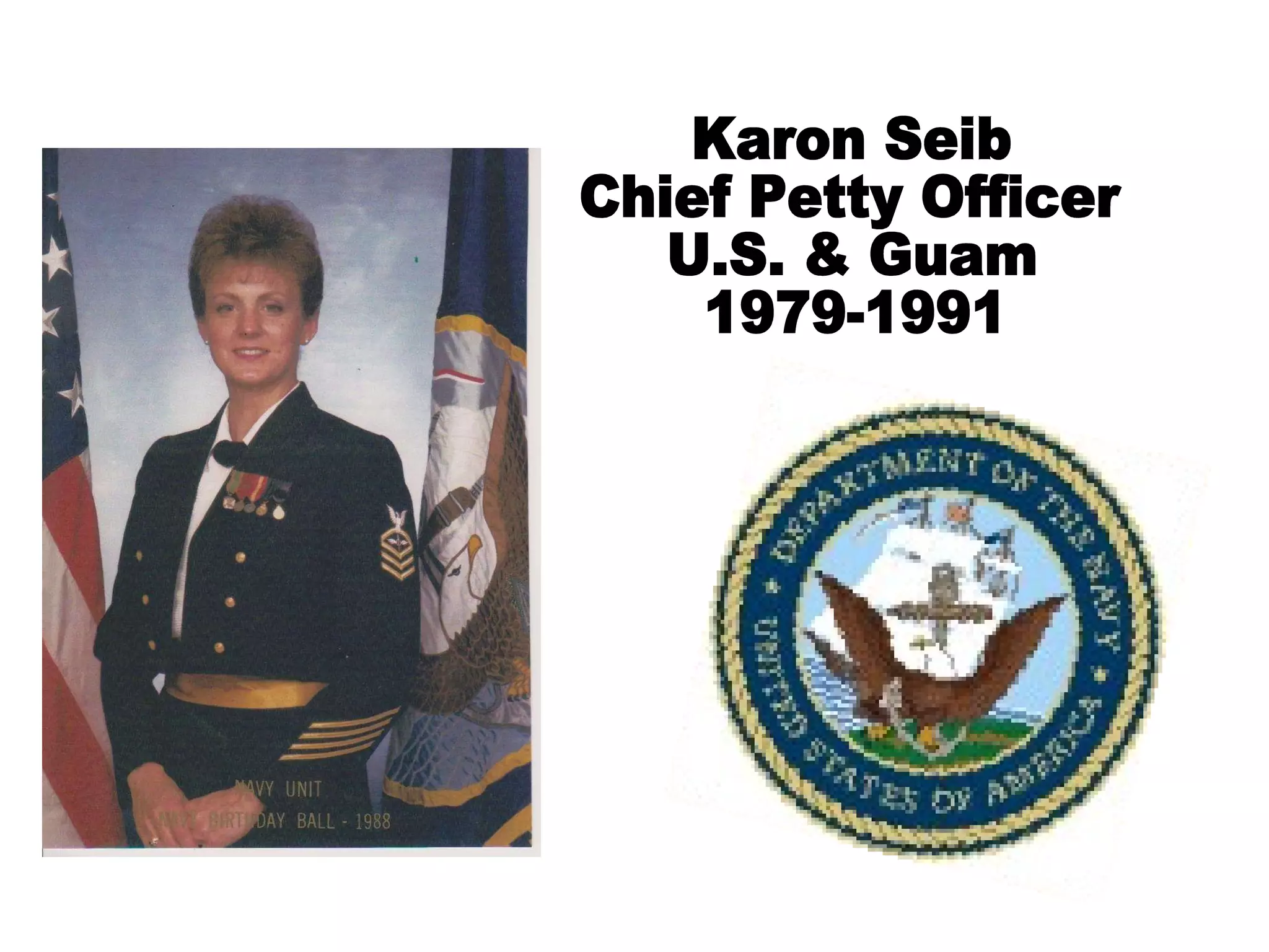 Karon Seib Chief Petty Officer U.S. & Guam 1979-1991 