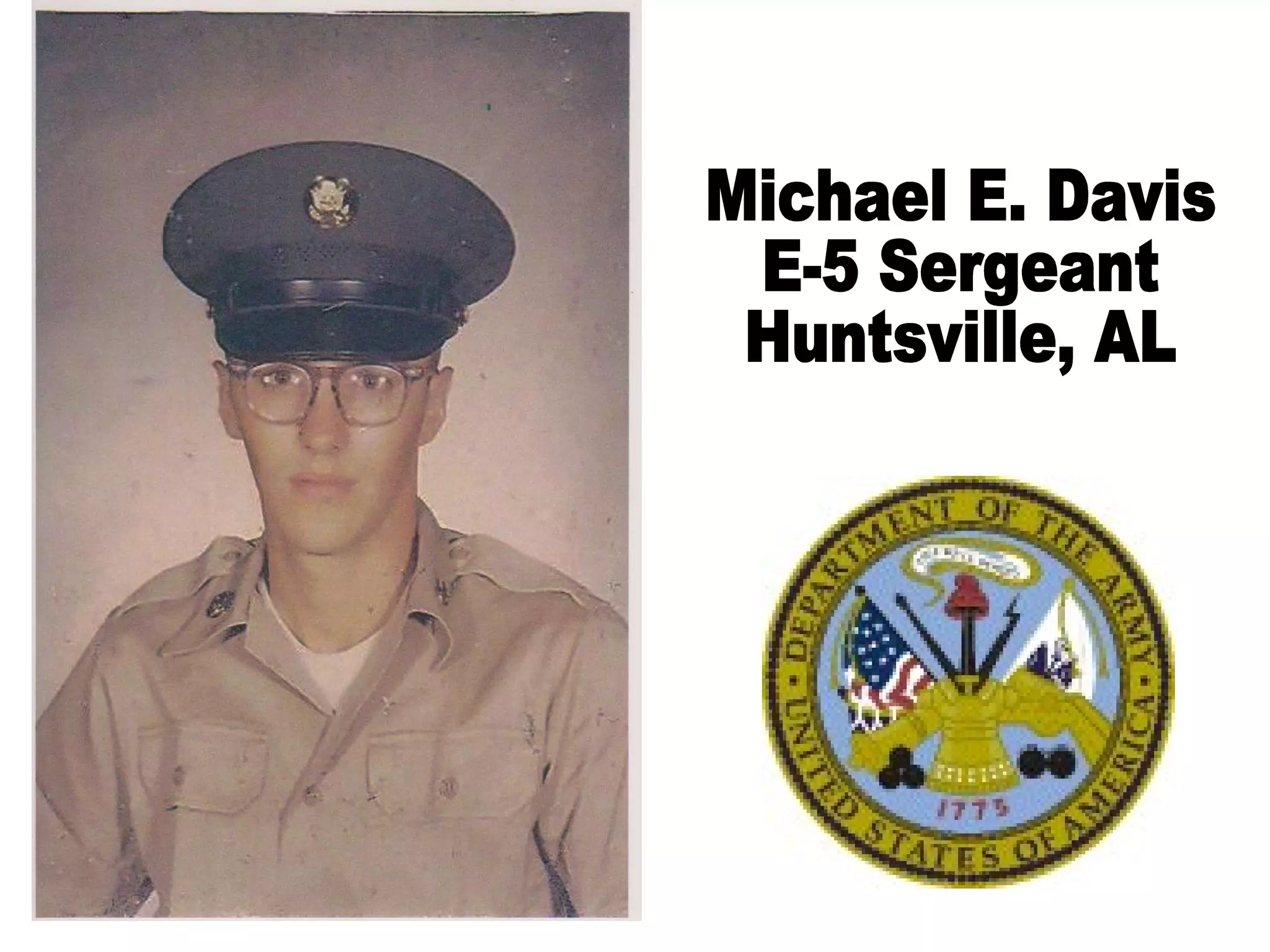Michael E. Davis E-5 Sergeant Huntsville, AL 