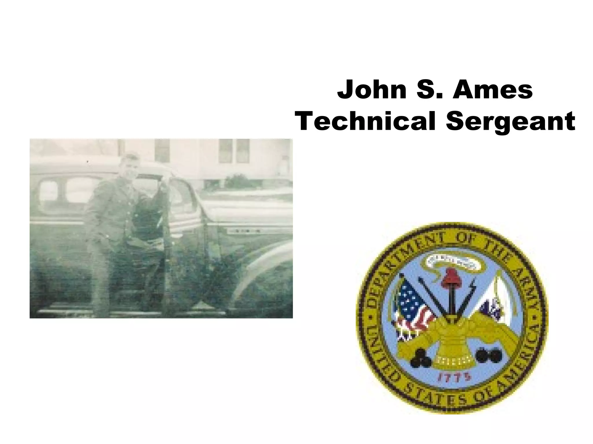 John S. Ames Technical Sergeant 