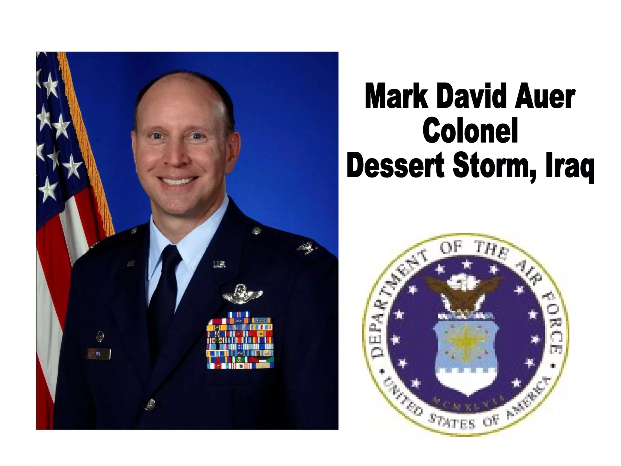 Mark David Auer Colonel Dessert Storm, Iraq 